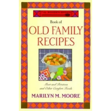 The Wooden Spoon Book of Old Family Recipes