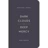 Dark Clouds, Deep Mercy Devotional Journal