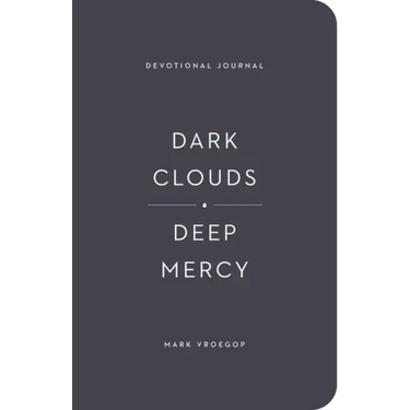 Dark Clouds, Deep Mercy Devotional Journal