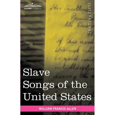 Slave Songs of the United States