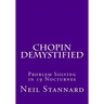 Chopin Demystified: Problem Solving in 19 Nocturnes