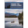 Inside the Green Lobby: The Fight to Save the Adirondack Park