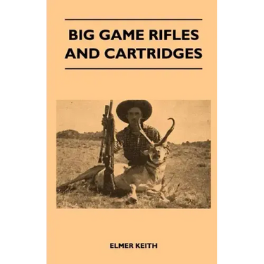 Big Game Rifles And Cartridges