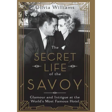The Secret Life of the Savoy