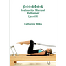 p-i-l-a-t-e-s Instructor Manual Reformer Level 1