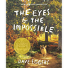 The Eyes and the Impossible: (Newbery Medal Winner)