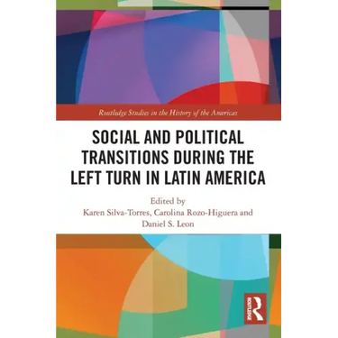 Social and Political Transitions During the Left Turn in Latin America