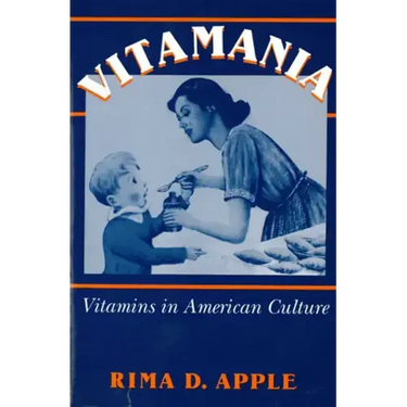 Vitamania: Vitamins in American Culture