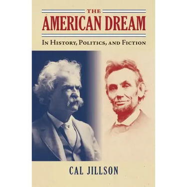The American Dream: In History, Politics, and Fiction