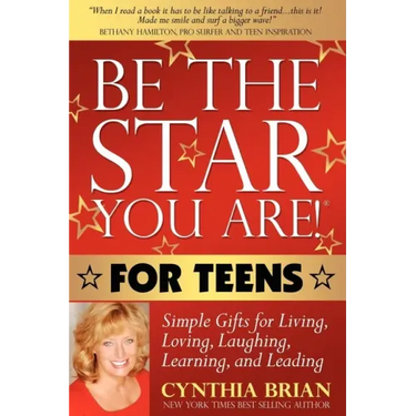 Be the Star You Are! for Teens: Simple Gifts for Living, Loving, Laughing, Learning, and Leading