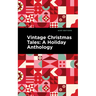 Vintage Christmas Tales: A Holiday Anthology