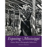 Exposing Mississippi: Eudora Welty's Photographic Reflections