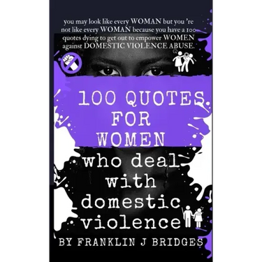 100 Quotes for Women Who Deal with Domestic Violence