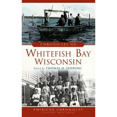 Chronicles of Whitefish Bay, Wisconsin