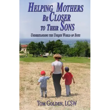 Helping Mothers be Closer to Their Sons: Understanding the unique world of boys