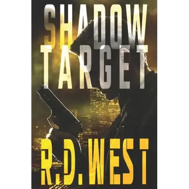 Shadow Target (A Shadow Target Thriller Book 1)
