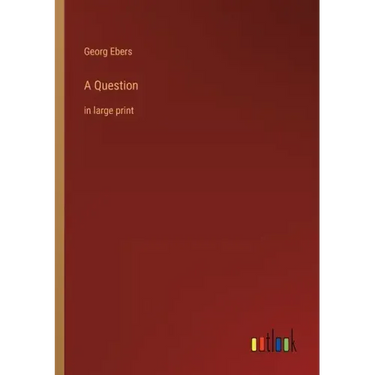 A Question: in large print