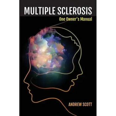 Multiple Sclerosis: One Owners Manual