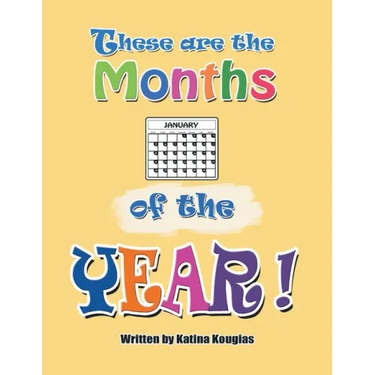 These Are the Months of the Year!: These Are the 12 Months of the Year!