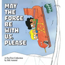 May the Force Be with Us, Please