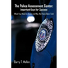 The Police Assessment Center: Important Keys for Success: What You Need to Know and May Not Have Been Told