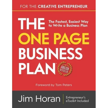 The One Page Business Plan for the Creative Entrepreneur: The Fastest, Easiest Way to Write a Business Plan