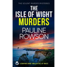 THE ISLE OF WIGHT MURDERS a gripping crime thriller full of twists