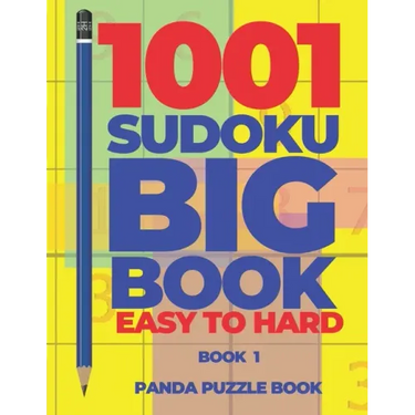 1001 Sudoku Big Book Easy To Hard - Book 1: Brain Games for Adults - Logic Games For Adults