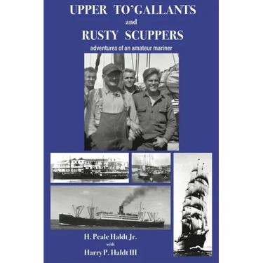 Upper To' Gallants and Rusty Scuppers: adventures of an amateur mariner