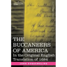 The Buccaneers of America: In the Original English Translation of 1684