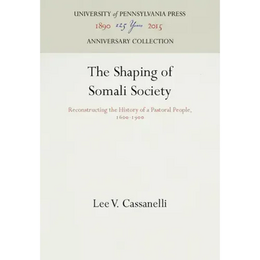 The Shaping of Somali Society: Reconstructing the History of a Pastoral People, 16-19