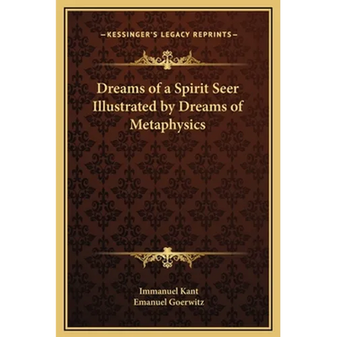 Dreams of a Spirit Seer Illustrated by Dreams of Metaphysics