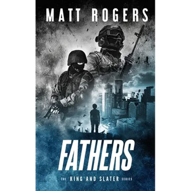 Fathers: A King & Slater Thriller