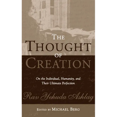 The Thought of Creation: On the Individual, Humanity, and Their Ultimate Perfection