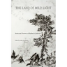 The Land of Mild Light: Selected Poems of Rafael Cadenas