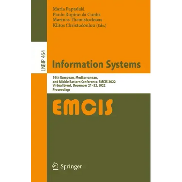 Information Systems: 19th European, Mediterranean, and Middle Eastern Conference, Emcis 2022, Virtual Event, December 21-22, 2022, Proceedings