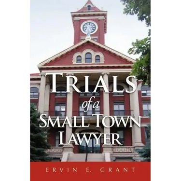 Trials of a Small Town Lawyer