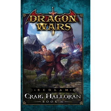 Bedlam - Book 16: Dragon Wars - Book 16