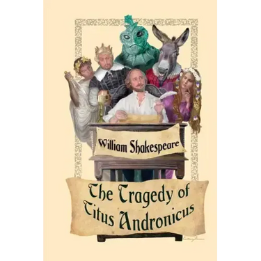 The Tragedy of Titus Andronicus