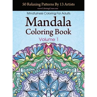 Mandala Coloring Book: 50 Relaxing Patterns By 13 Artists, Mindfulness Coloring For Adults Volume 1