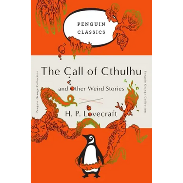 The Call of Cthulhu and Other Weird Stories: (Penguin Orange Collection)