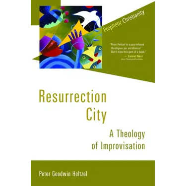 Resurrection City: A Theology of Improvisation