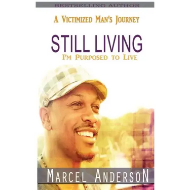 Still Living: A Victimized Man's Journey