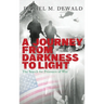 A Journey From Darkness To Light: The Search for Prisoners of War