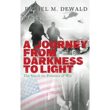 A Journey From Darkness To Light: The Search for Prisoners of War