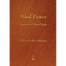 Mind Power: The Secret of Mental Magic