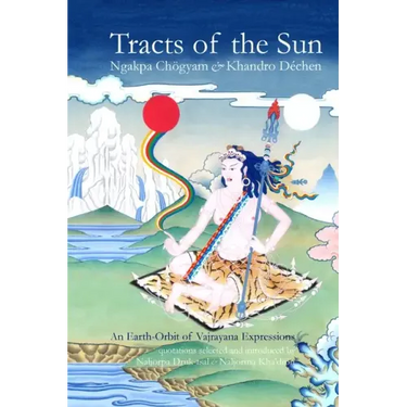 Tracts of the Sun: An Earth-Orbit of Vajryana Expressions