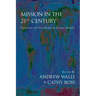 Mission in the Twenty-First Century: Exploring the Five Marks of Global Mission