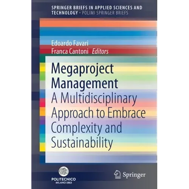 Megaproject Management: A Multidisciplinary Approach to Embrace Complexity and Sustainability