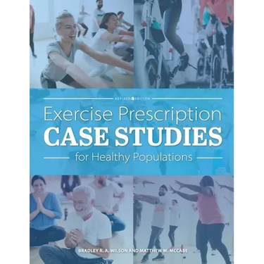 Exercise Prescription Case Studies for Healthy Populations